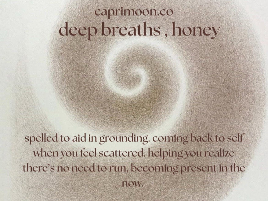 deep breaths honey
